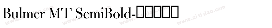 Bulmer MT SemiBold字体转换